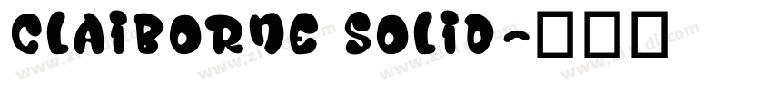 claiborne solid字体转换